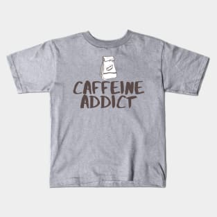 Caffeine Addict Kids T-Shirt